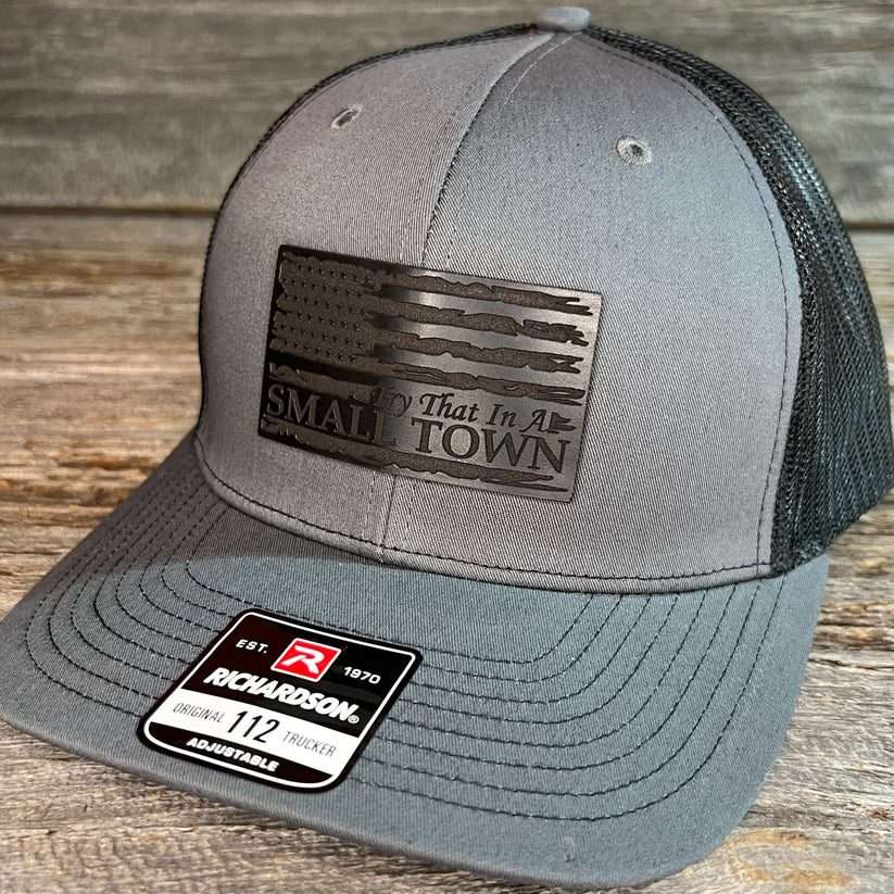 Try that is a small town American Flag (Black Distressed Flag) Various Colors Must message for color choice.